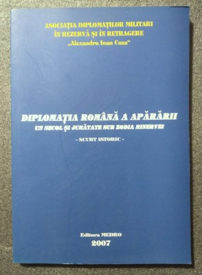 Diplomația rom&amp;acirc;nă a apărării: un secol și jumătate sub zodia Minervei foto