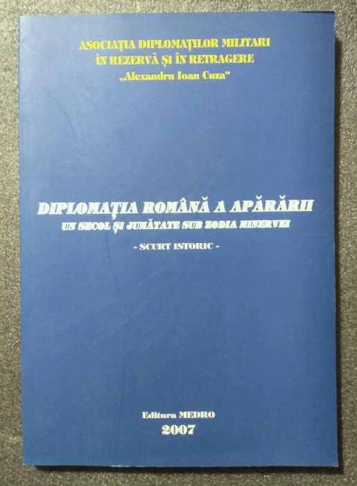 Diplomația rom&acirc;nă a apărării: un secol și jumătate sub zodia Minervei