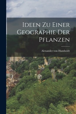 Ideen zu Einer Geographie der Pflanzen foto