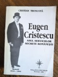 Eugen Cristescu, asul Serviciilor Secrete Romanesti - Cristian Troncota / R3P4S