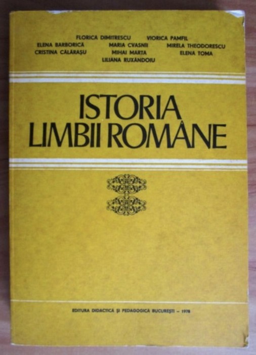 Istoria limbii romane : fonetica, morfosintaxa, lexic / Florica Dimitrescu, V. Pamfil s.a.