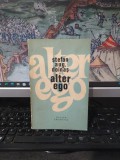 Ștefan Augustin Doinaș, Alter ego, editura Eminescu, București 1970, 123
