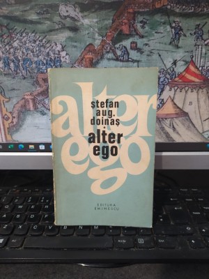 Ștefan Augustin Doinaș, Alter ego, editura Eminescu, București 1970, 123 foto