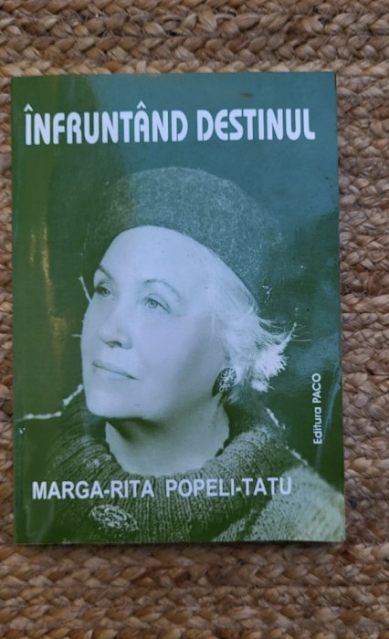 Marga-Rita Popeli-Tatu - Infruntand destinul ,dedicatie