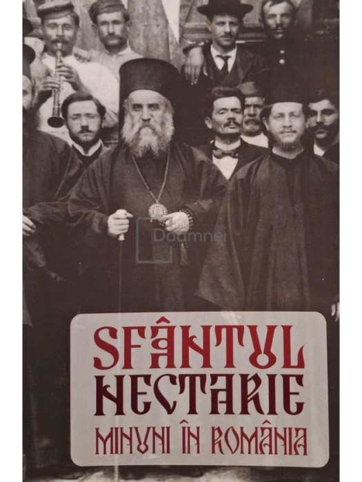 Ciprian Voicila (ed.) - Sfantul Nectarie - Minuni in Romania (Editia: 2010)