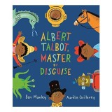 Albert Talbot: Master of Disguise