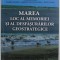 MAREA - LOC AL MEMORIEI SI AL DESFASURARILOR GEOSTRATEGICE , coordonatori FLORIN ANGHEL ...METIN OMER , 2014
