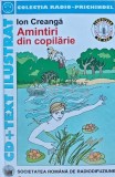 Amintiri din copilarie - Ion Creanga - Editura Casa Radio, 2003, 130 pagini, Coperta Cartonata - Stare Buna