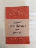 Elena Gorunescu - Invatati limba franceza prin exercitii