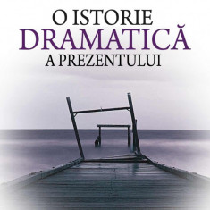 O istorie dramatica a prezentului | Nicolae Breban