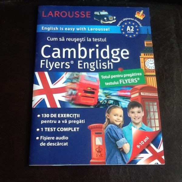 Cum sa reusesti la testul Cambridge Flyers