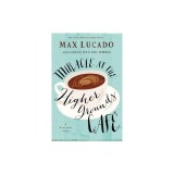 Miracle at the Higher Grounds Cafe