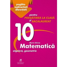 Matematica cls 10, Marian Chirciu, Marin Chirciu