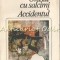Orasul Cu Salcami. Accidentul - Mihail Sebastian