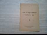 SPRE UN NOU CONCEPT AL METAFIZICII - Constantin Calota - Tip. Viata Literara, 1938, 24 p.