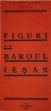 Figuri din Baroul Iesean - C. Leon, 1938, Editura Lumea, Istorie, Carte Veche, Romana, 230 Pagini