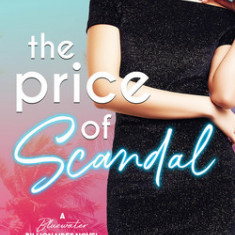 The Price of Scandal: A Bluewater Billionaires Romantic Comedy