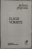 Cumpara ieftin STEFANIA PLOPEANU - ELEGII VORBITE (VERSURI, editia princeps - 1982)