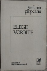 STEFANIA PLOPEANU - ELEGII VORBITE (VERSURI, editia princeps - 1982)