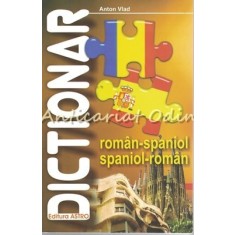 Dictionar Roman-Spaniol Spaniol-Roman - Anton Vlad