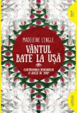 Vantul bate la usa - Madeleine L&#039;Engle - Editura Grupul Art