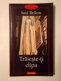 Saul Bellow - Trăiește-ți clipa (Polirom)