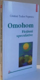 OMOHOM , FICTIUNI SPECULATIVE de CRISTIAN TUDOR POPESCU , 2000