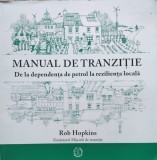 Manual De Tranzitie De La Dependenta De Petrol La Rezilienta - Rob Hopkins ,557568, 2018