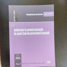 Magdalena Iordache Judecata in prima instanta in noul Cod de procedura penala