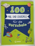100 MAL - UND LOGIKSPIELE FUR DIE VORSCHULE , 2022