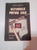 ULTIMELE PATRU ZILE ~ DEHEL GABOR