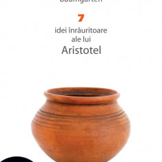 7 idei înrâuritoare ale lui Aristotel (pdf)