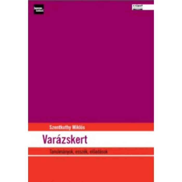 Var&aacute;zskert - Tanulm&aacute;nyok, essz&eacute;k, előad&aacute;sok - Szentkuthy MIkl&oacute;s