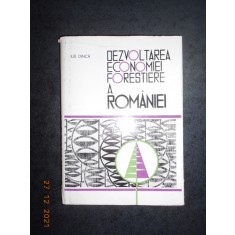 ILIE DINCA - DEZVOLTAREA ECONOMIEI FORESTIERE A ROMANIEI