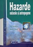 Carte Hazarde naturale si antropogene - Dan Balteanu, Radita Alexe. Noua sau Anticariat, Stare Buna