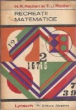 Recreatii Matematice H. R. Radian Editura Albatros Colectia Lyceum 1973 Coperta Cartonata 318 Pagini Carte Romana