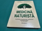 MEDICINĂ NATURISTĂ * FITOTERAPIE, ACUPUNCTURĂ, HOMEOPATIE * PAVEL CHIRILĂ * 1995 * 4 3 7