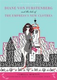 Diane Von Furstenberg and the Tale of the Empress&#039;s New Clothes | Camilla Morton, Harpercollins Publishers