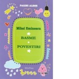 Pagini alese. Basme, povestiri - Mihai Eminescu