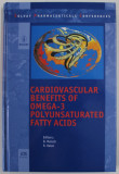 SOLVAY PHARMACEUTICALS CONFERENCES VOL. VII , CARDIOVASCULAR BENEFITS OF OMEGA-3 POLYUNSATURATED FATTY ACIDS edited by B. MAISCH , R. OELZE , 2006