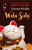 Wabi-Sabi (ebook) - Francesc Miralles - Editura LibHumanitas
