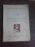 SPRE O NOUA TEHNICA A LIBERTATII - PAUL DIMITRIU