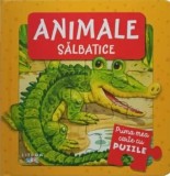 Prima mea carte cu puzzle. Animale salbatice - Litera