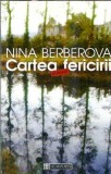 Cartea fericirii - Nina Berberova