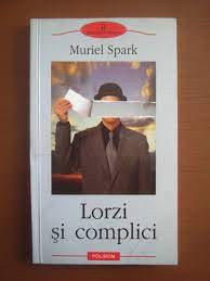 Lorzi si complici - Muriel Spark