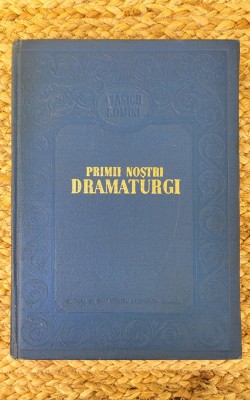 PRIMII NOSTRII DRAMATURGI ~ editie ingrijita de AL.NICULESCU foto