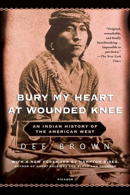 Bury My Heart at Wounded Knee: An Indian History of the American West foto