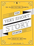 The Very Short Story Starter | John Gillard, 2019