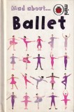 Lisa Regan - Mad about... Ballet, cu ilustratii de Sue Hendra, Paul Linnet
