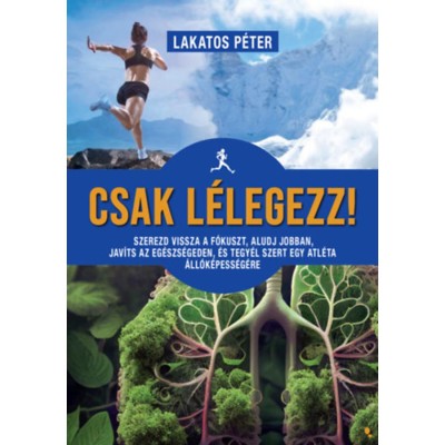 Csak l&amp;eacute;legezz! - Lakatos P&amp;eacute;ter foto